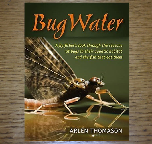 BUG WATER BOOK BY ARLEN THOMASON AVAILABLE AT TROUTLORE FLY TYING STORE AUSTRALIA