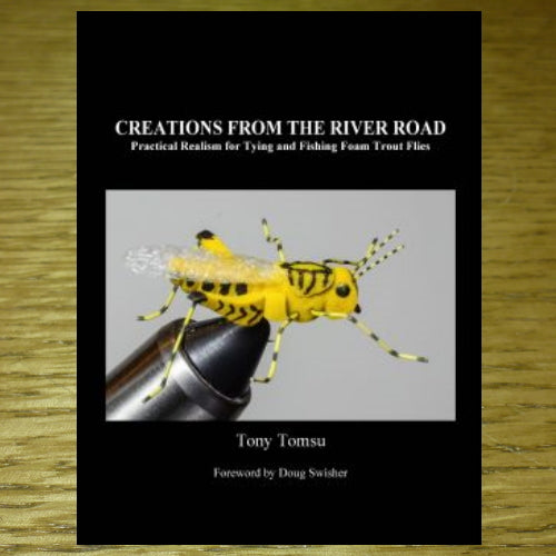 CREATIONS FROM THE RIVER ROAD BOOK BY TONY TOMSU AVAILABLE AT TROUTLORE FLY TYING STORE AUSTRALIA