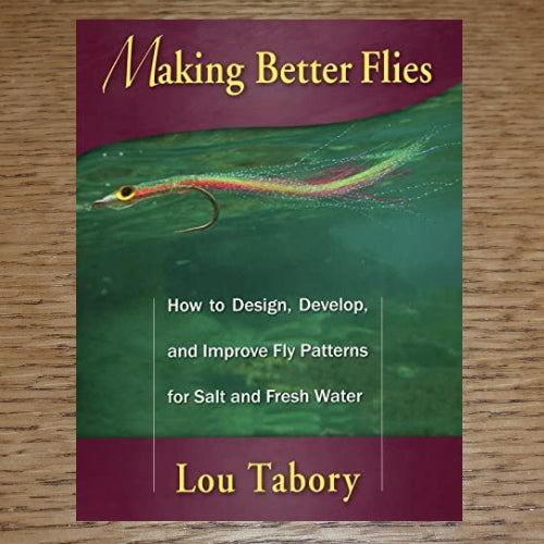 MAKING BETTER FLIES BOOK BY LOU TABORY AVAILABLE AT TROUTLORE FLY TYING STORE AUSTRALIA