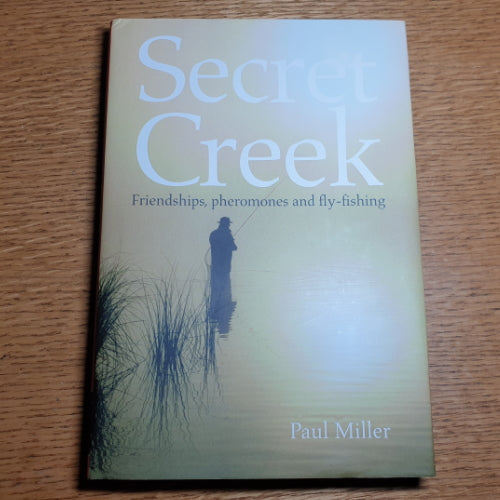 SECRET CREEK BOOK BY PAIL MILLER AVAILABLE AT TROUTLORE FLY TYING STORE AUSTRALIA