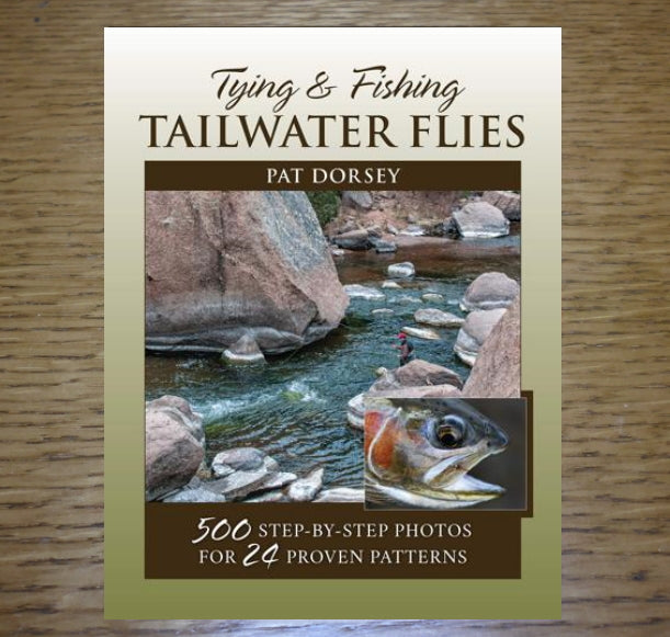 TYING & FISHING TAILWATER FLIES BOOK BY PAT DORSEY AVAILABLE AT TROUTLORE FLY TYING STORE AUSTRALIA