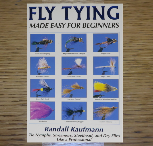 Fly Tying Made Easy for Beginners by Randall Kaufmann Troutlore